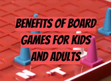 Benefits of Board Games for Kids and Adults