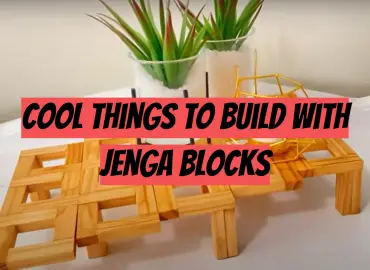 Cool Things To Build With Jenga Blocks