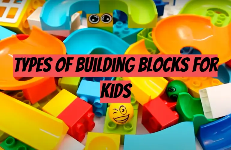 Types Of Building Blocks For Kids