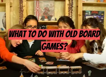 What to Do With Old Board Games?